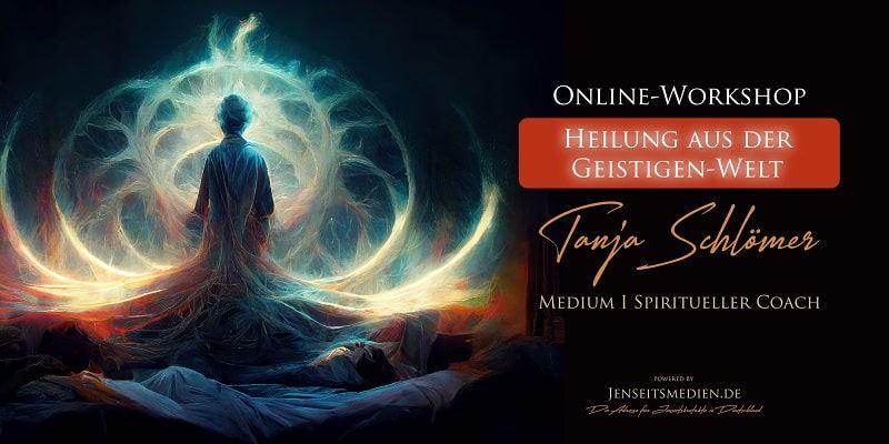 Heilung mit der Geistigen Welt - Der Online-Workshop - 02. November